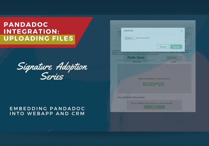 Pandadoc Integration: Uploading files | Signature Adoption Series blog